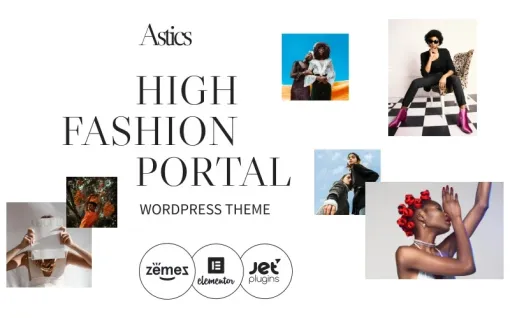 Astics High Fashion Portal WordPress Theme 1.0.1 GPL Theme