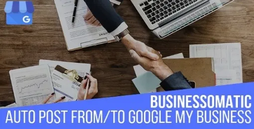 Businessomatic Google My Business Post Importer Exporter Plugin for WordPress 1.0.6.1 GPL Plugins