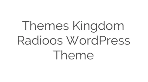 Themes Kingdom Radioos WordPress Theme 1.6 GPL Theme