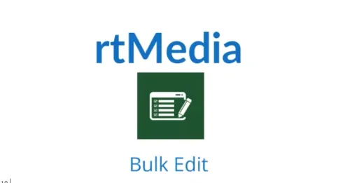 rtMedia Bulk Edit 1.2.5 GPL Plugins